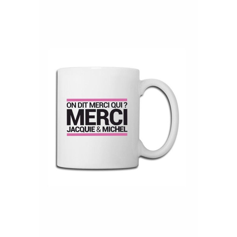 Mug blanc J&M - On dit merci qui ?